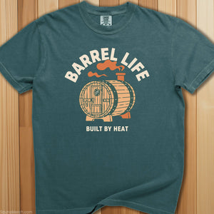 Barrel Life: Built By Heat T-Shirt - SaunaMerch