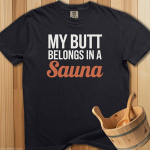 My Butt Belongs In Sauna T-Shirt - Black
