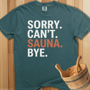 Can't Sauna T-Shirt - Blue Spruce