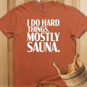 Do Hard Things Sauna T-Shirt - SaunaMerch