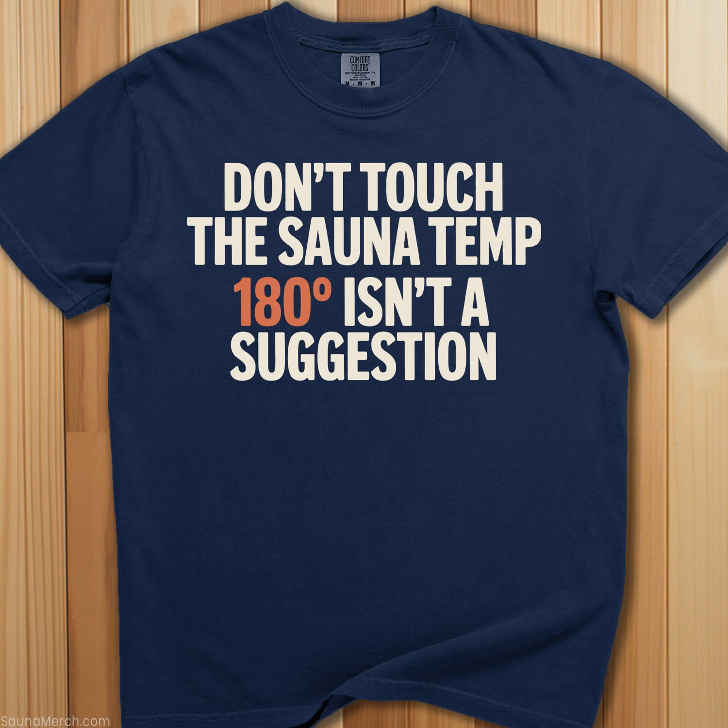 Don't Touch Sauna Temp 180 T-Shirt - SaunaMerch