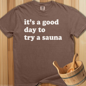 Good Day Try Sauna T-Shirt - Espresso