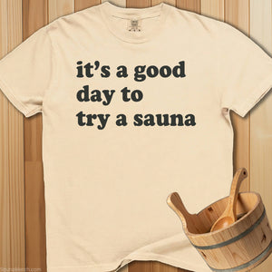 Good Day Try Sauna T-Shirt - Ivory