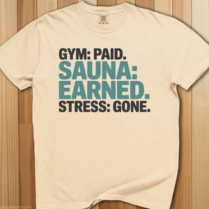 Gym Paid Sauna Earned T-Shirt - SaunaMerch