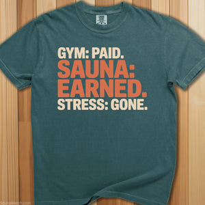Gym Paid Sauna Earned T-Shirt - SaunaMerch
