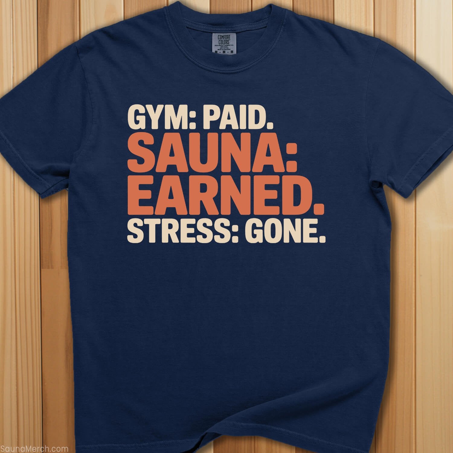 Gym Paid Sauna Earned T-Shirt - SaunaMerch