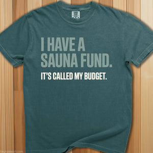 Have a Sauna Fund T-Shirt - SaunaMerch