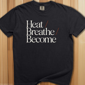 Heat, Breathe, Become T-Shirt - SaunaMerch