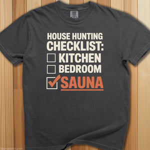 House Hunting: Sauna First T-Shirt - SaunaMerch