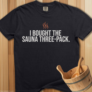 I Bought The Sauna Three-Pack T-Shirt - SaunaMerch