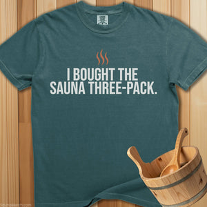 I Bought The Sauna Three-Pack T-Shirt - SaunaMerch