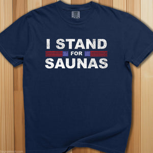 I Stand For Saunas T-Shirt - SaunaMerch