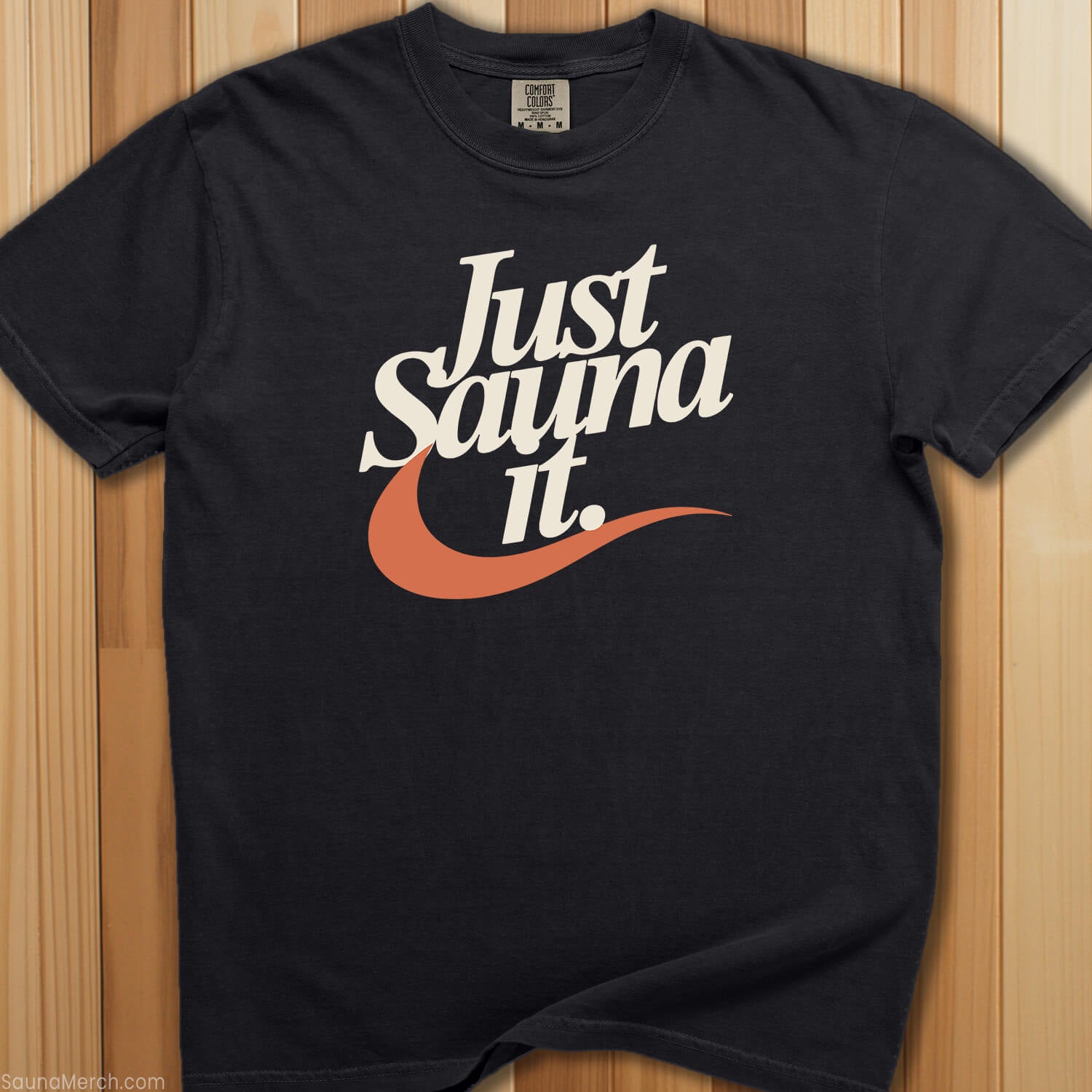 Just Sauna It T-Shirt - SaunaMerch