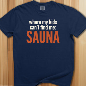 Kids Can't Find Me: Sauna T-Shirt - SaunaMerch