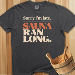 Late Sauna Ran Long T-Shirt - SaunaMerch