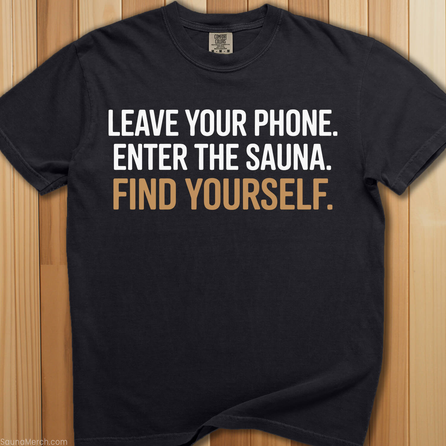 Leave Your Phone, Enter Sauna T-Shirt
