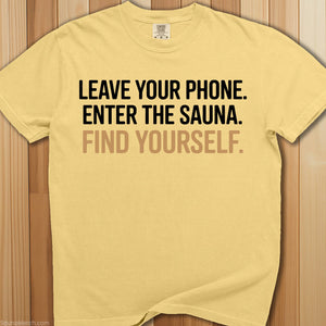 Leave Your Phone, Enter Sauna T-Shirt - SaunaMerch