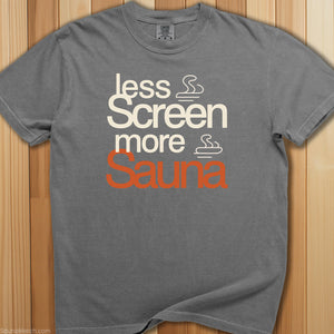 Less Screen, More Sauna T-Shirt - SaunaMerch