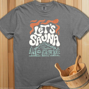 Let's Sauna T-Shirt - SaunaMerch