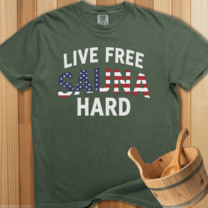 Live Free Sauna Hard T-Shirt - Moss