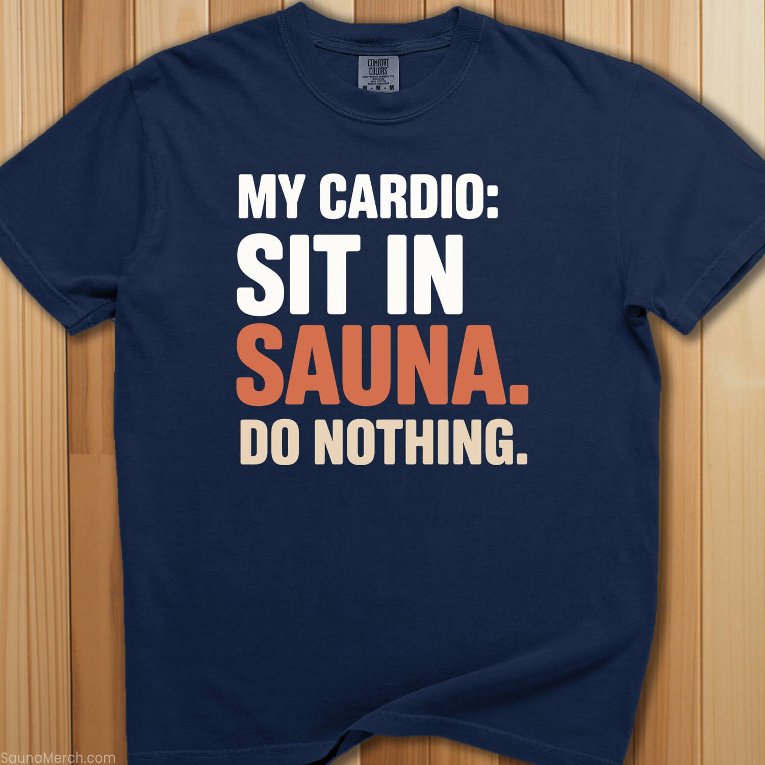 My Cardio Sit In Sauna T-Shirt - SaunaMerch