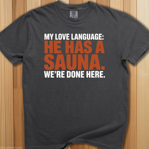 My Love Language He Has a Sauna T-Shirt - SaunaMerch