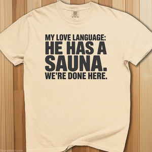 My Love Language He Has a Sauna T-Shirt - SaunaMerch