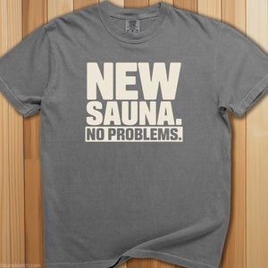 New Sauna No Problems T-Shirt - SaunaMerch