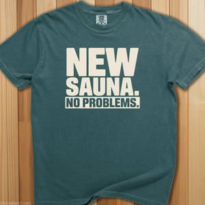 New Sauna No Problems T-Shirt - SaunaMerch