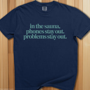 Phones Stay Out of Sauna T-Shirt - SaunaMerch