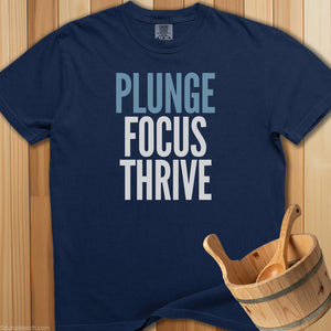 Plunge Focus Thrive T-Shirt - SaunaMerch