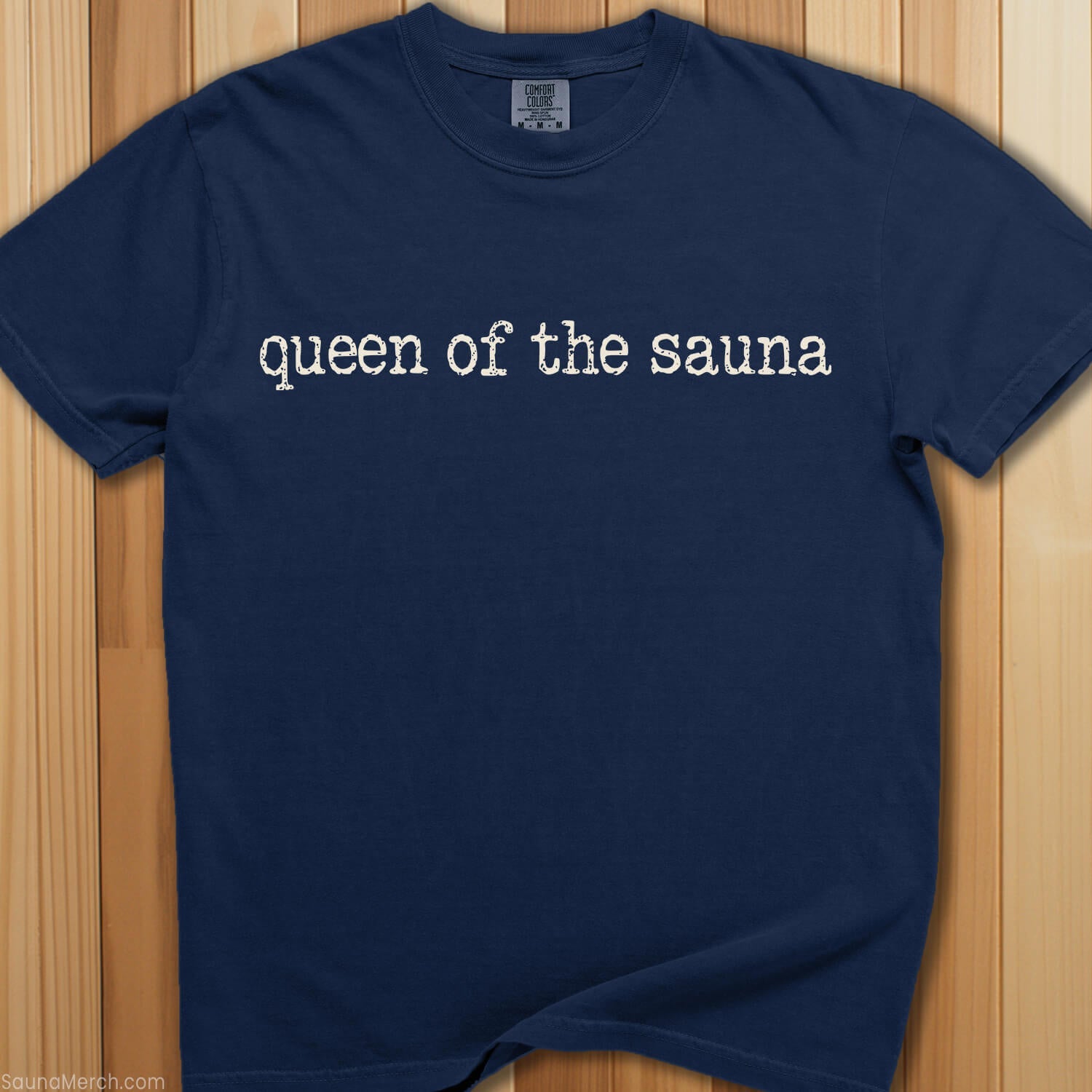 Queen Of The Sauna T-Shirt - SaunaMerch