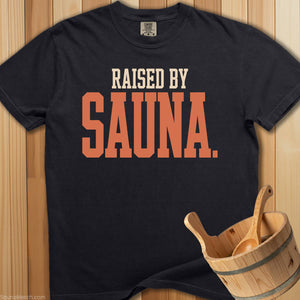 Raised By Sauna T-Shirt - SaunaMerch