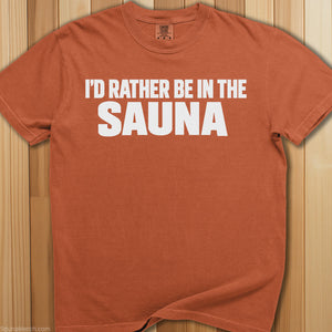 Rather Be In The Sauna T-Shirt - SaunaMerch