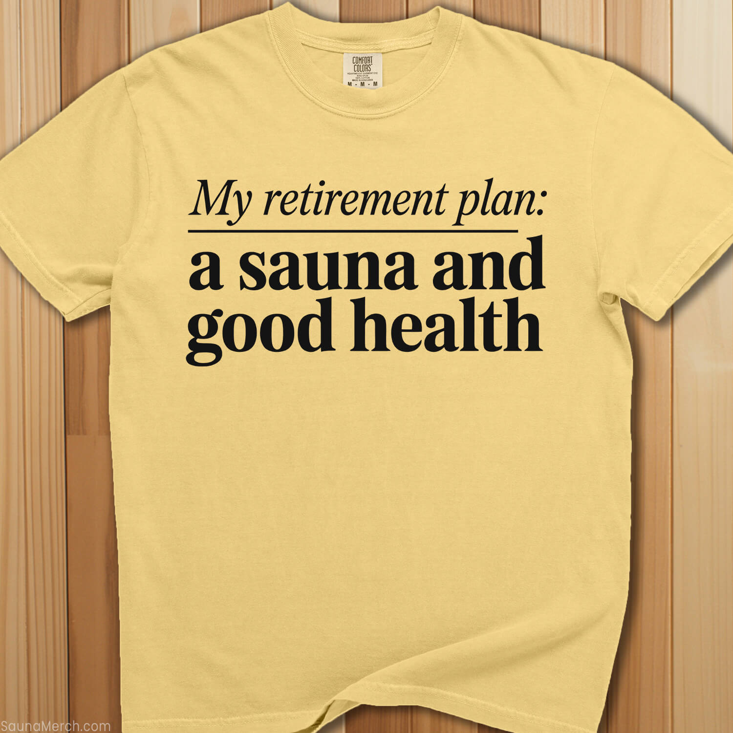 My Retirement Plan: A Sauna T-Shirt