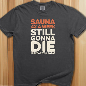 Sauna 4 Times a Week T-Shirt - SaunaMerch