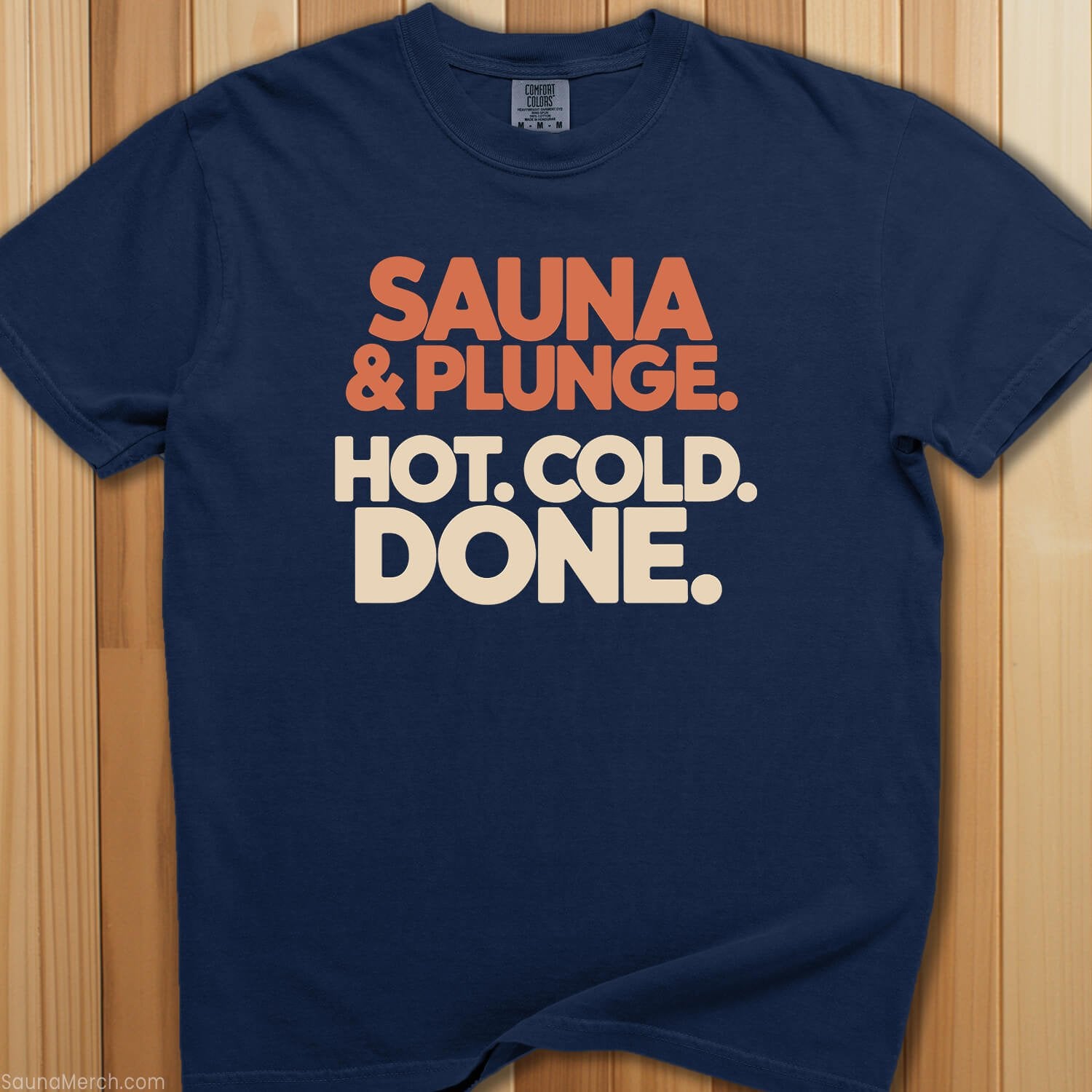 Sauna and Plunge Hot Cold Done T-Shirt - SaunaMerch