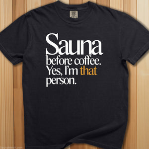 Sauna Before Coffee T-Shirt - SaunaMerch