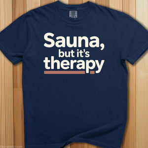 Sauna, But It's Therapy T-Shirt - SaunaMerch