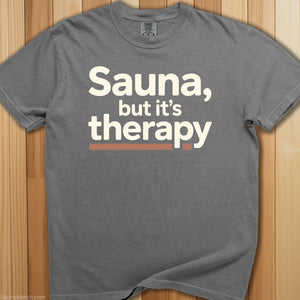 Sauna, But It's Therapy T-Shirt - SaunaMerch