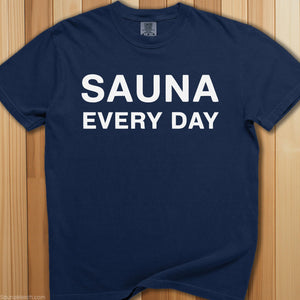 Sauna Every Day T-Shirt - SaunaMerch