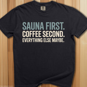 Sauna First, Coffee Second T-Shirt - SaunaMerch