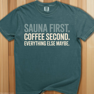 Sauna First, Coffee Second T-Shirt - SaunaMerch