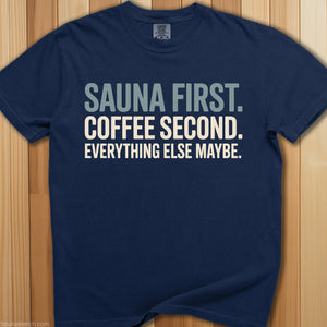 Sauna First, Coffee Second T-Shirt - SaunaMerch