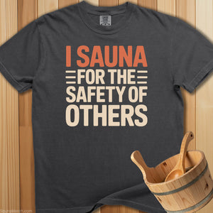 Sauna For Safety Of Others T-Shirt - SaunaMerch