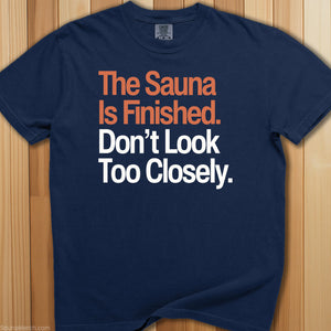 Sauna Is Finished Don't Look T-Shirt - SaunaMerch