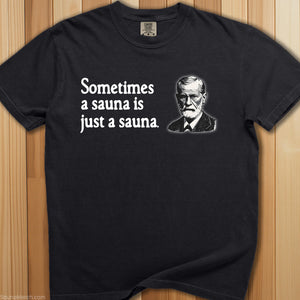 Sauna Is Just a Sauna T-Shirt - SaunaMerch