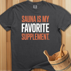 Sauna Is My Favorite Supplement T-Shirt - SaunaMerch