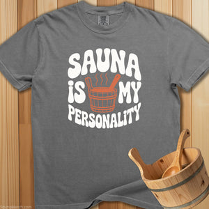 Sauna Is My Personality T-Shirt - SaunaMerch