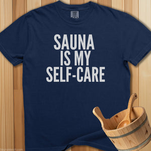 Sauna Is My Self-Care T-Shirt - SaunaMerch